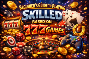 Colorful promotional graphic reading “Beginner’s Guide to Playing Skilled Based on 777 Games” in bold, glowing letters. The design features casino-themed elements including a slot machine showing 777, poker cards (aces and king), roulette wheel, poker chips, dice, gold coins, a target with a dart, a horseshoe, and a game controller, all arranged around the title with bright lights and spark effects on a dark background.