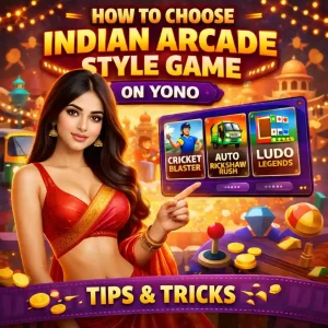 Promotional graphic showing a stylish Indian woman in a red saree with a confident, glamorous look, pointing at a screen displaying arcade-style games like Cricket Blaster, Auto Rickshaw Rush, and Ludo Legends on Yono. The background is vibrant with festive Indian elements, lights, and gaming visuals, with bold text reading ‘How to Choose Indian Arcade Style Game on Yono – Tips & Tricks.