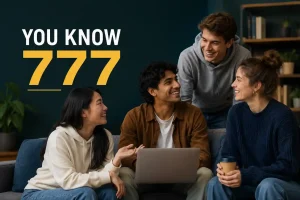 You Know 777 overview with four Gen Z friends discussing a laptop in a modern lounge.